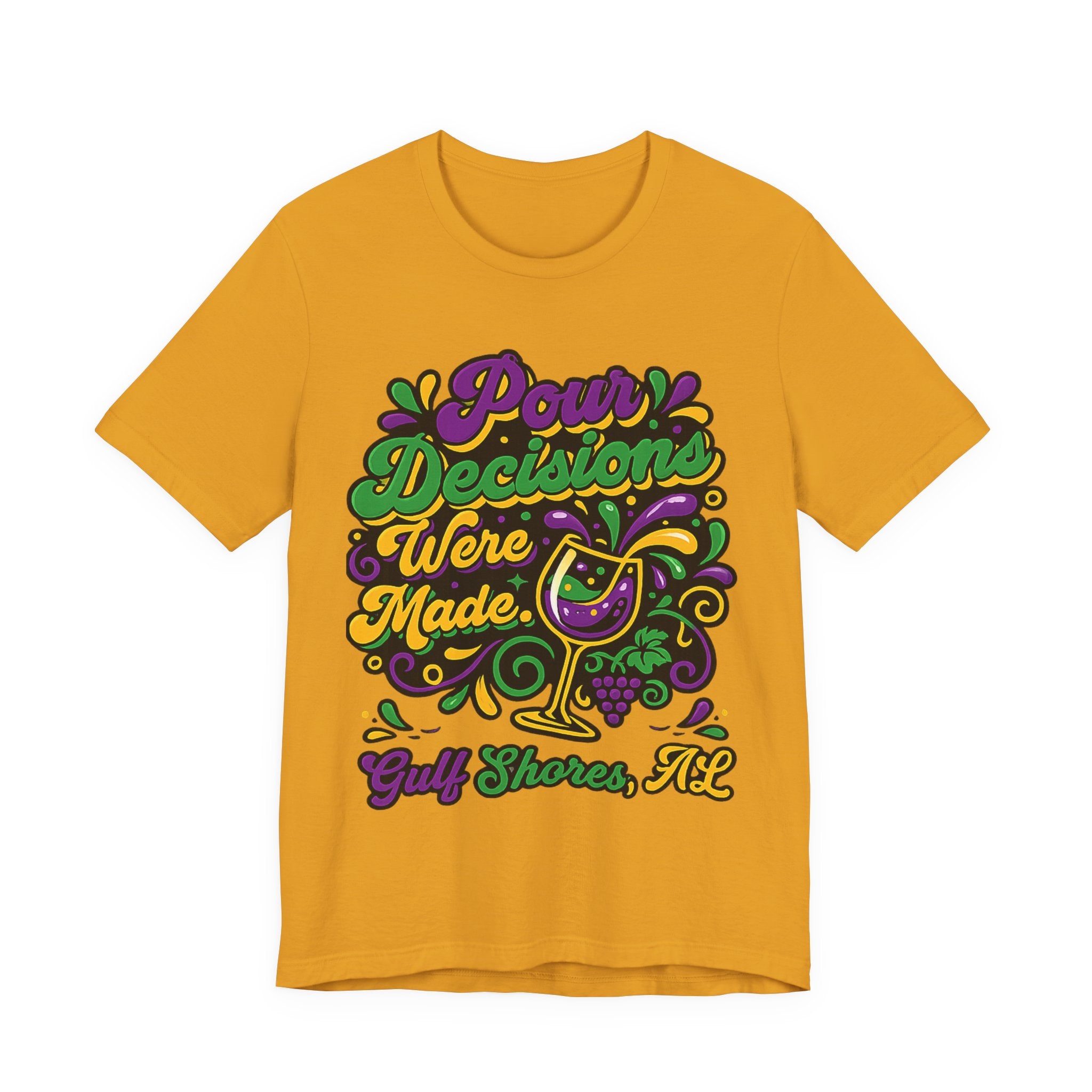 'Pour Decisions Were Made' T-Shirt — Gulf Shores, AL Mardi Gras Wine Tee