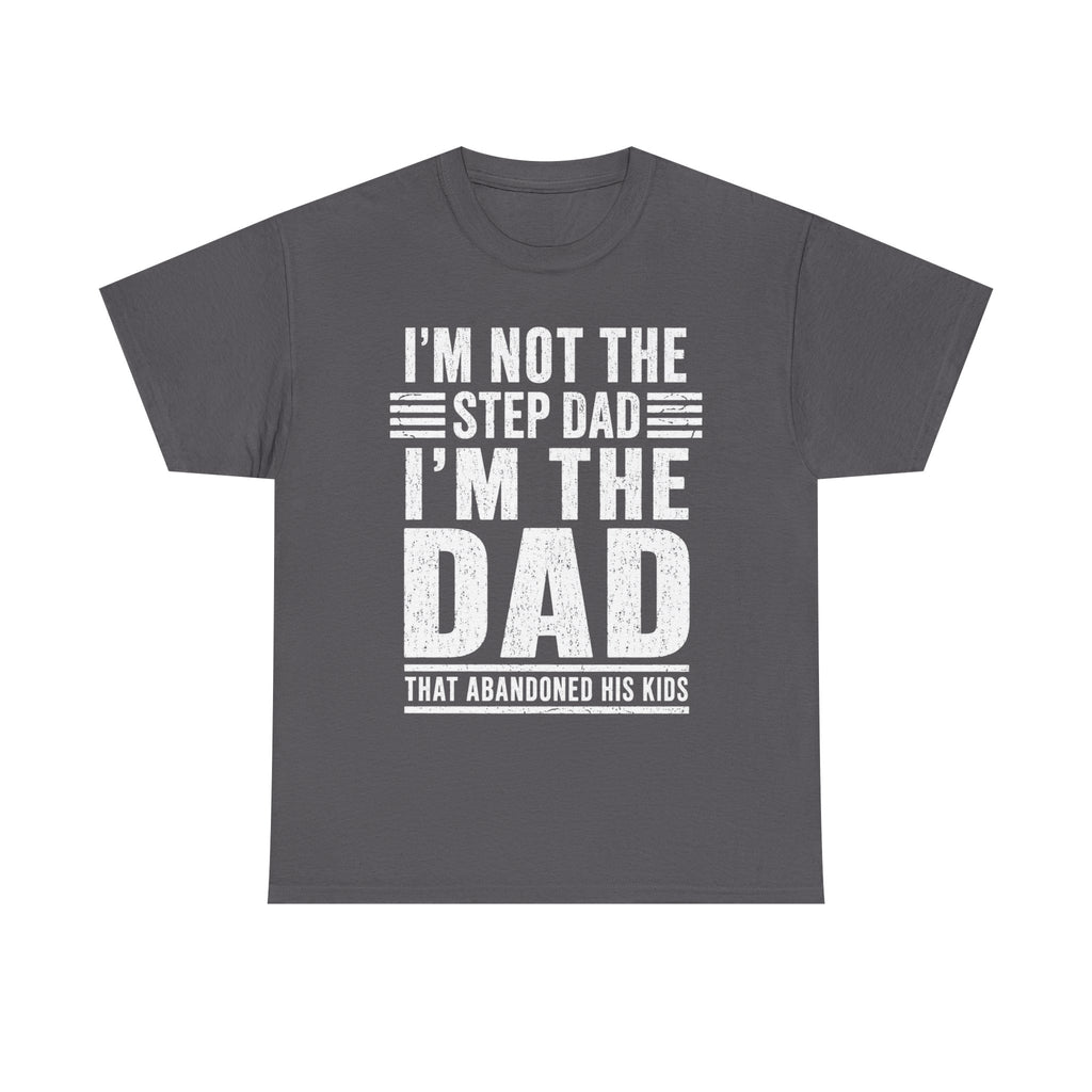I’m Not the Step Dad, I’m the Dad that Abandoned His Kids