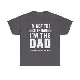 I’m Not the Step Dad T-Shirt