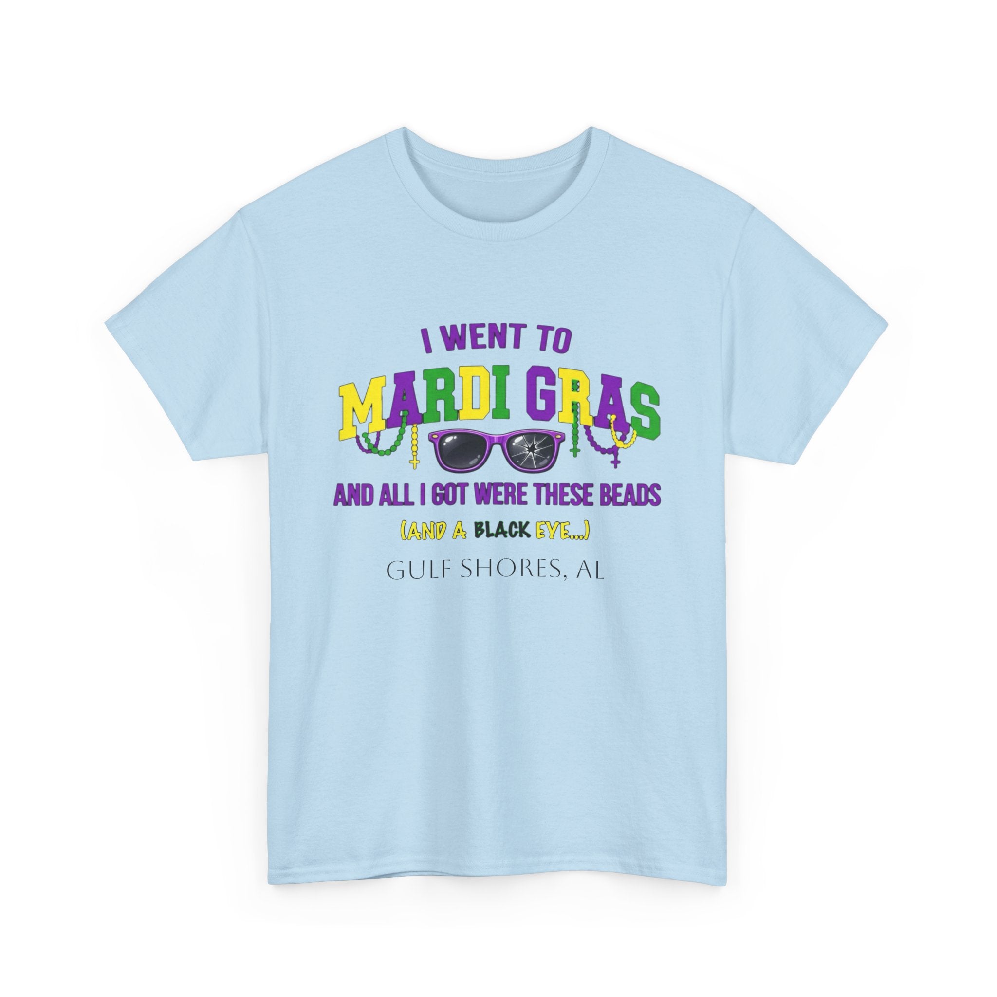 Mardi Gras T-Shirt – "I Went to Mardi Gras and All I Got Were These Beads" Parade Tee