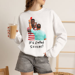 Soccer Red Card Crewneck Sweatshirt — "It's Called Soccer!" Graphic