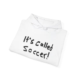 It's Called Soccer! Minimalist Text Hoodie