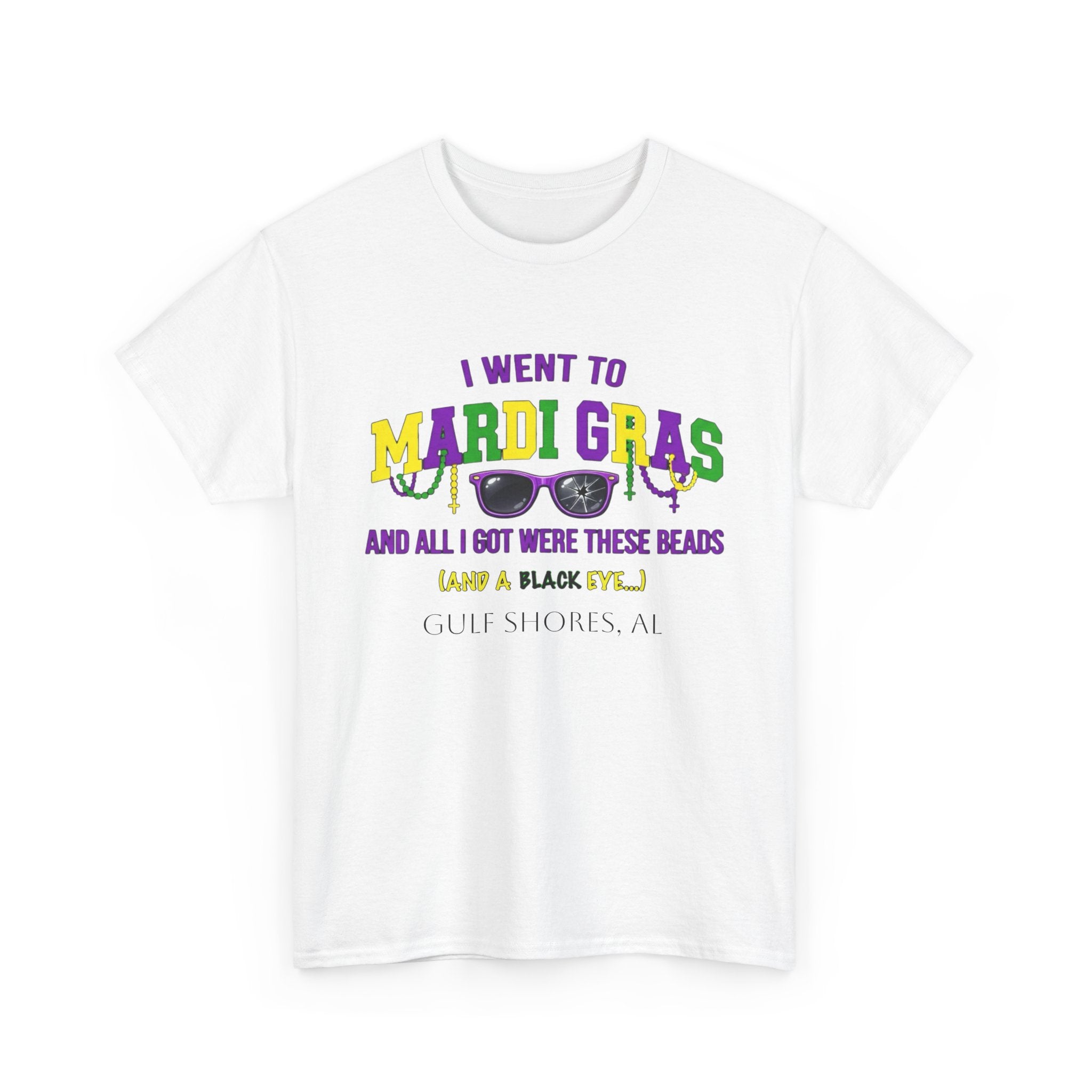 Mardi Gras T-Shirt – "I Went to Mardi Gras and All I Got Were These Beads" Parade Tee