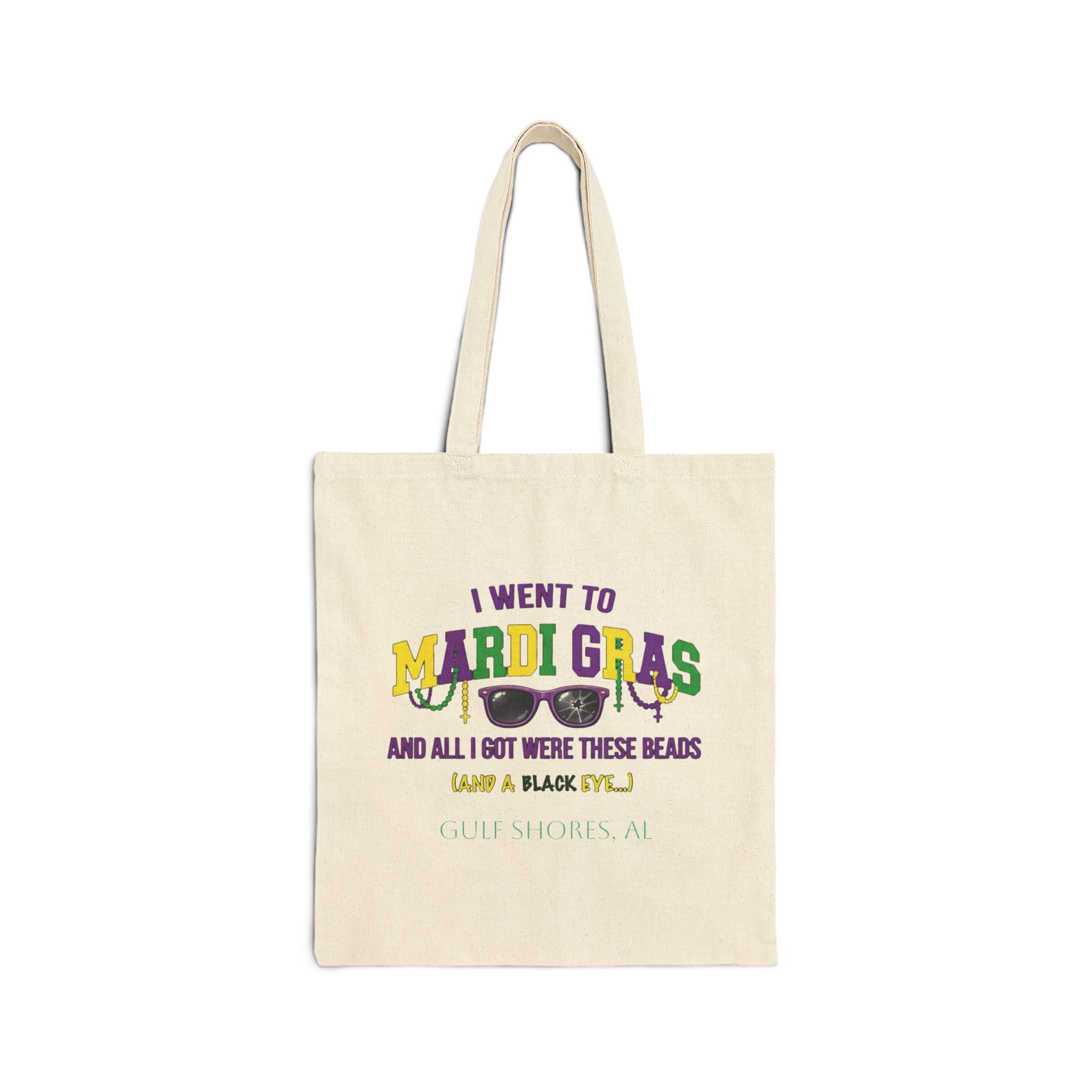Mardi Gras Tote Bag — “I Went to Mardi Gras and All I Got Were These Beads” locAL Cotton Canvas Shopper