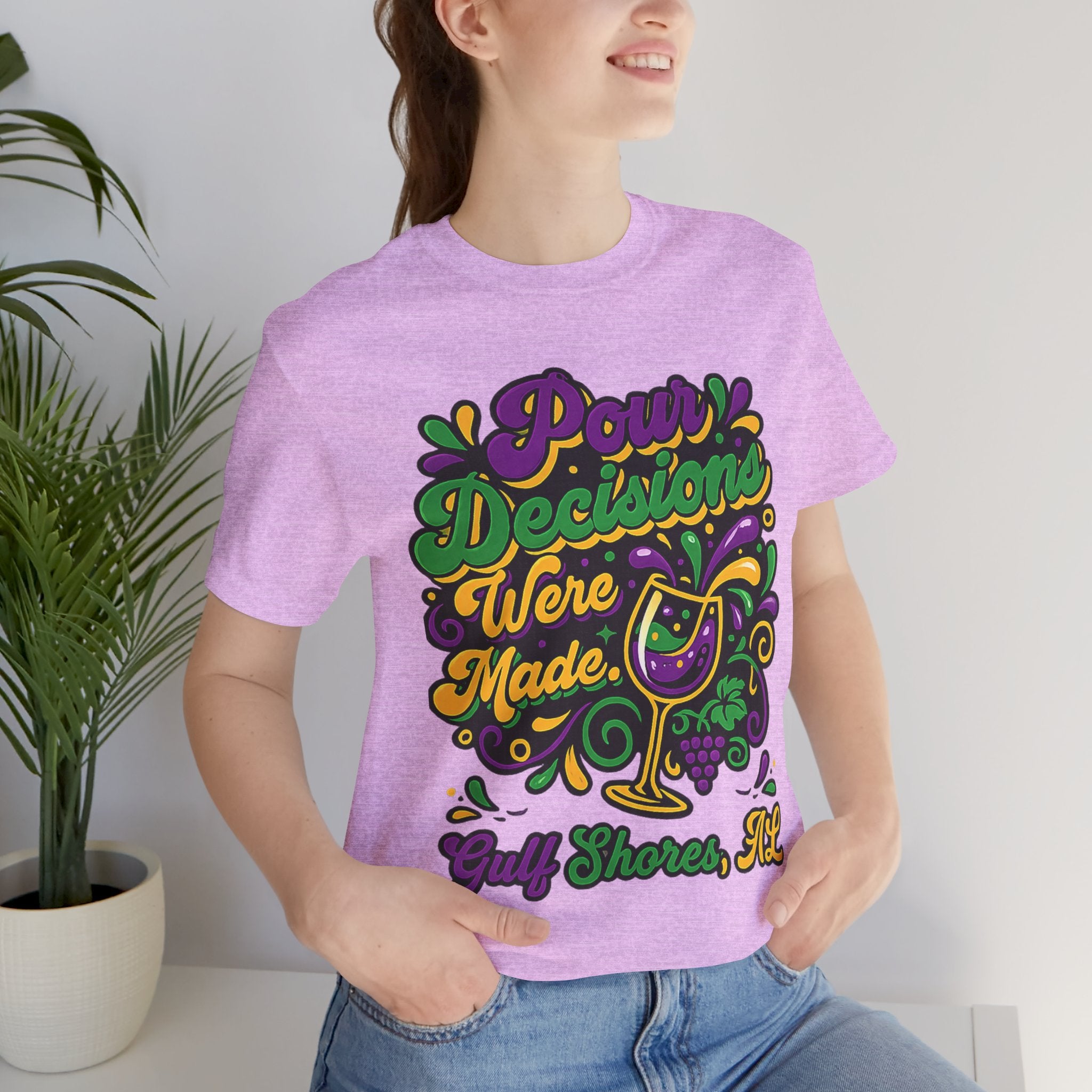 'Pour Decisions Were Made' T-Shirt — Gulf Shores, AL Mardi Gras Wine Tee
