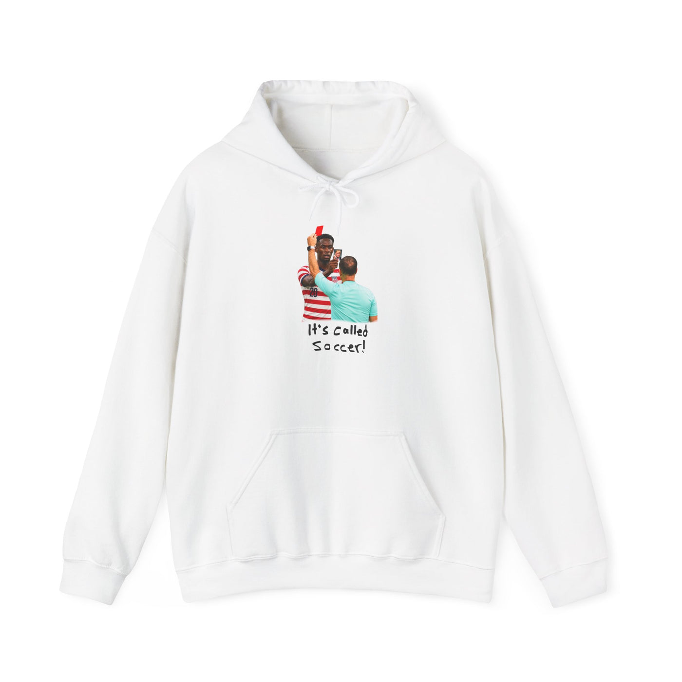 Hoodie — “It's Called Soccer!” Fan Pullover