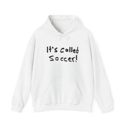 It's Called Soccer! Minimalist Text Hoodie