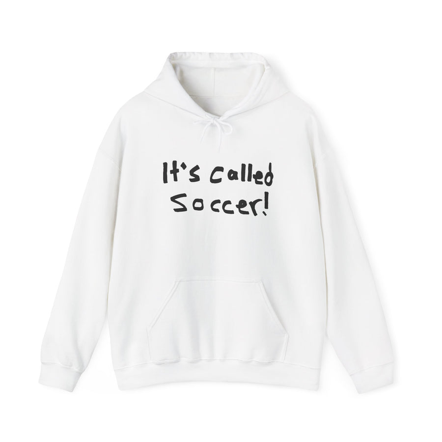 It's Called Soccer! Minimalist Text Hoodie