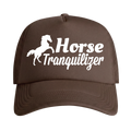 Horse Tranquilizer Trucker Hat